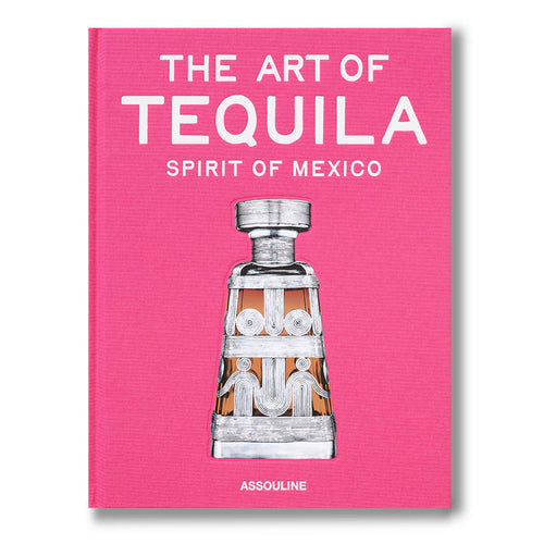 The Art of Tequila - Book